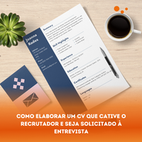 Como elaborar um CV que cative o Recrutador e seja solicitado à entrevista