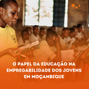 O Papel Da Educação Na Empregabilidade Dos Jovens Em Moçambique